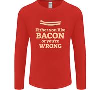 O Piace Il Bacon O Sei Sbagliato Divertente Uomo Manica Lunga T-Shirt