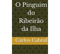 O Pinguim do Ribeirão da Ilha