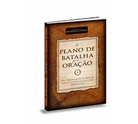 O Plano de Batalha Para A Oração