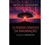 O Poder Criativo da Imaginação. A Lei e a Promessa