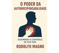O Poder da Autorresponsabilidade