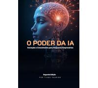 O PODER DA IA: Inovação e Crescimento para Pequenos Empresários