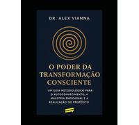 O Poder Da Transformação Consciente