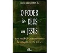 o poder de deus em jesus joo luiz correia jr
