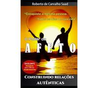O Poder do Afeto: Construindo Relações Autênticas