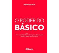 O Poder do básico: Como estratégias (básicas) de marketing são suficientes para escalar e superar os concorrentes.
