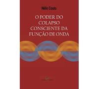 O poder do colapso consciente da função de onda