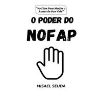 O Poder Do NoFap: 90 Dias Para Mudar o Rumo da Sua Vida
