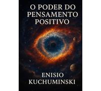 O Poder do Pensamento Positivo