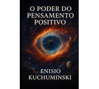 O Poder do Pensamento Positivo