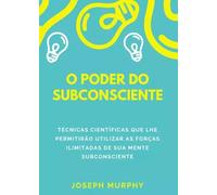 O poder do subconsciente di Joseph Murphy, 2023, Youcanprint