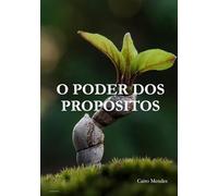 O Poder dos Propósitos