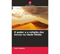 O poder e a religião dos turcos na Idade Média