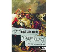 O Poder Global - E A Nova Geopolítica Das Nações (Em Portuguese do Brasil)