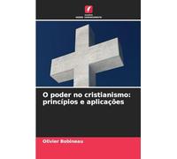O poder no cristianismo: princípios e aplicações