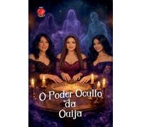 O Poder Oculto da Ouija