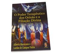 O Poder Terapêutico dos Orixás e a Filiação Divina (Em Portuguese do Brasil)
