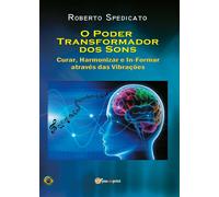 O poder trasformador dos sons. Curar, harmonizar e in-formar através das vibraçõ