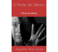 O Porão do Silêncio: Filhas do Medo