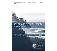 O Praise The Lord (Psalm 117)
