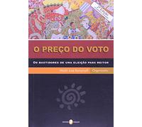 O Preço do Voto. Os Bastidores de Uma Eleição Para Reitor