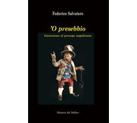 'O presebbio. Iniziazione al presepe napoletano - 2019 - Edizioni