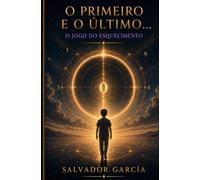 O primeiro e o último - O jogo do esquecimento