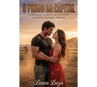 O Primo da capital: O advogado playboy que encontrou no sertão sua maior obsessão