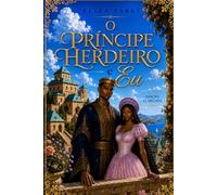 O Príncipe Herdeiro e Eu (Edição Alargada)