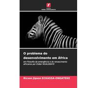 O problema do desenvolvimento em África: em Filosofia da emergência e do renascimento africanos por Didier NGALEBAYE
