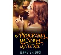 O Programa da Noiva - Lua de Mel: 4