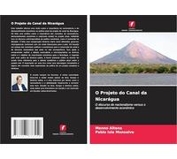 O Projeto do Canal da Nicarágua: O discurso do nacionalismo versus o desenvolvimento económico
