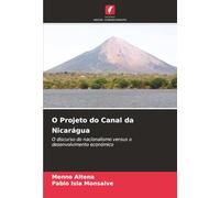 O Projeto do Canal da Nicarágua: O discurso do nacionalismo versus o desenvolvimento económico