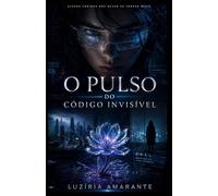 O Pulso do código invisível