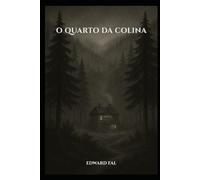 O Quarto da Colina: O segredo que o silêncio esconde