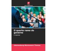 O quarto ramo do governo: A imprensa