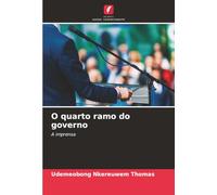 O quarto ramo do governo: A imprensa