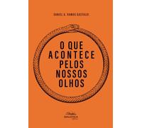 O que acontece pelos nossos olhos