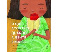 O QUE ACONTECE QUANDO A GENTE CRESCE?