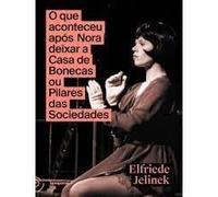 O QUE ACONTECEU APÓS NORA DEIXAR A CASA DE BONECAS OU PILARES DA SOCIEDADES