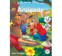 O que cabe no meu mundo: amizade