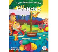 O que cabe no meu mundo ii: gratidão