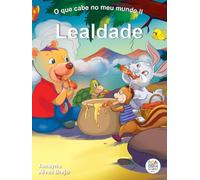o que cabe no meu mundo ii lealdade