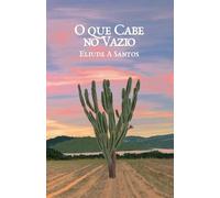 O Que Cabe no Vazio