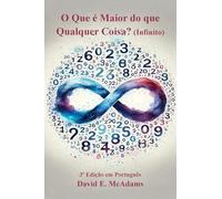 O Que é Maior do que Qualquer Coisa?: Infinito