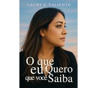 O Que Eu Quero Que Você Saiba