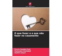 O que fazer e o que não fazer no casamento