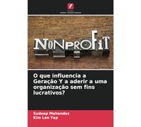 O que influencia a Geração Y a aderir a uma organização sem fins lucrativos?
