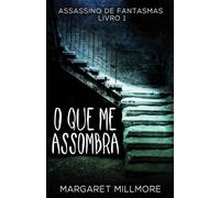 O Que Me Assombra: 1