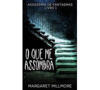 O Que Me Assombra: 1